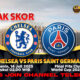 Tebak Skor Chelsea vs Paris Saint-Germain! Raih Hadiah Seru